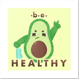 BE HEALTHY Posters and Art